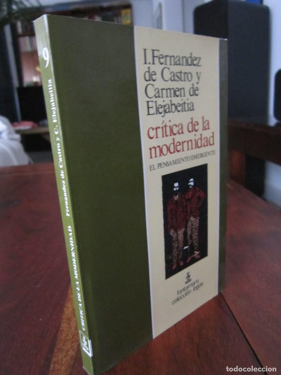 Libros de segunda mano: CR&Iacute;TICA DE LA MODERNIDAD. EL PENSAMIENTO EMERGENTE. I. Fern&aacute;ndez de Castro, Carmen de Elejabeitia