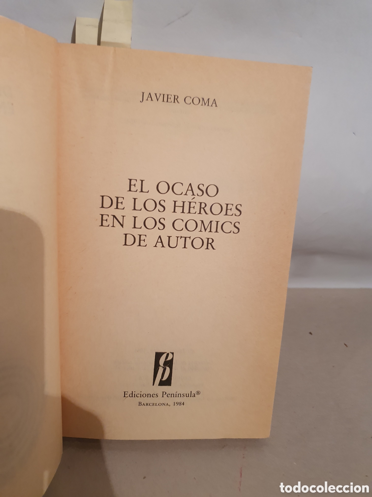 Libros de segunda mano: JAVIER COMA. EL OCASO DE LOS HEROES EN LOS COMICS DE AUTOR. EDICIONES PENINSULA 1984. - Foto 2