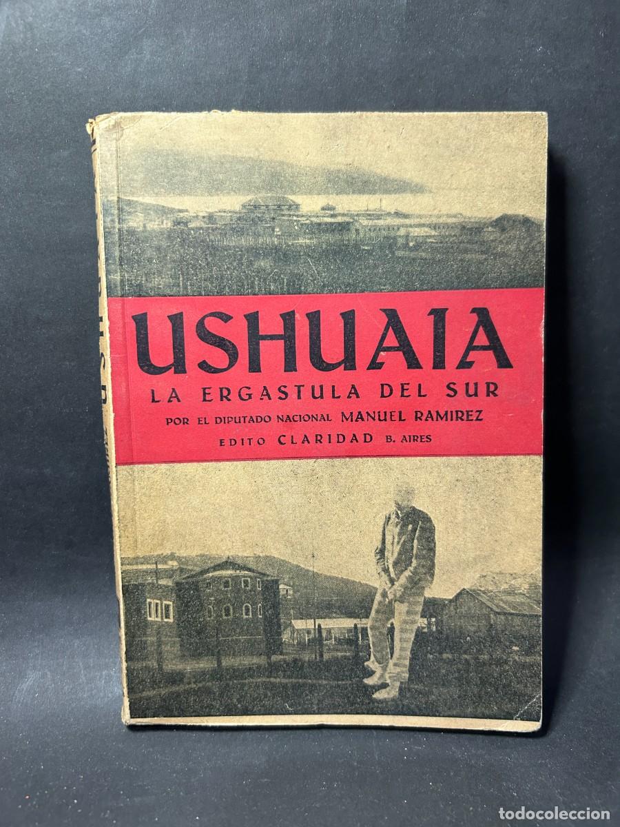 Libros de segunda mano: MANUEL RAM&Iacute;REZ - EL PRESIDIO DE USHUAIA - PRIMERA EDICI&Oacute;N - Foto 1