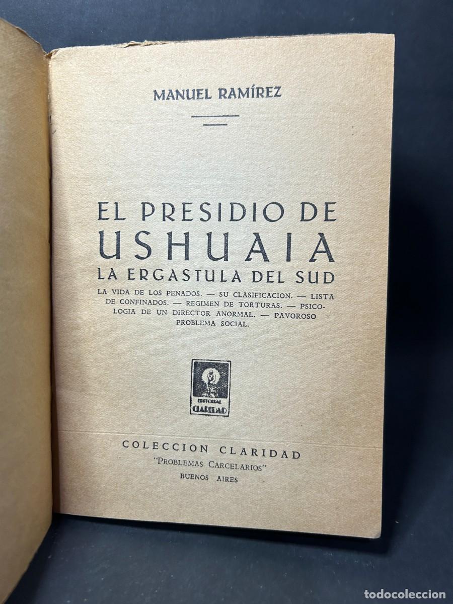 Libros de segunda mano: MANUEL RAM&Iacute;REZ - EL PRESIDIO DE USHUAIA - PRIMERA EDICI&Oacute;N - Foto 3