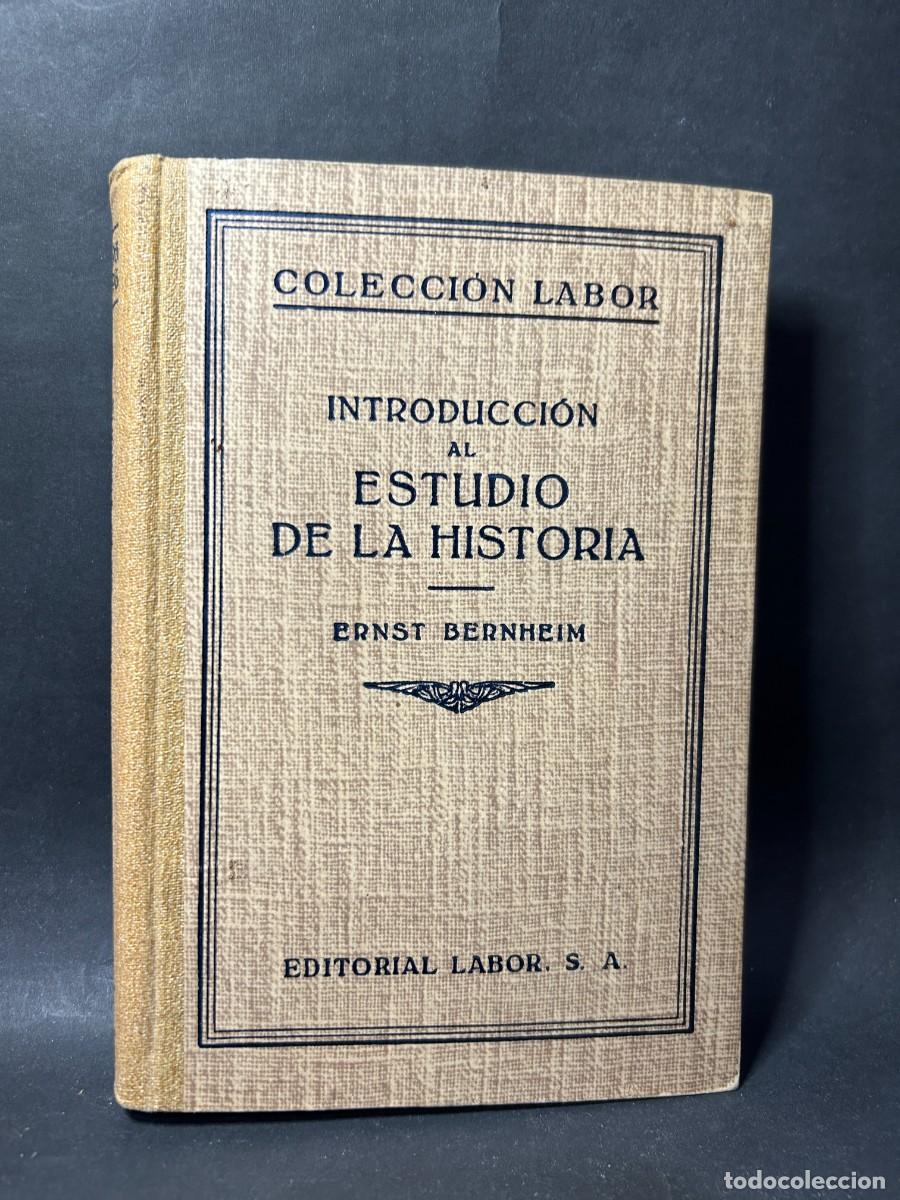 Libros de segunda mano: ERNST BERNHEIM - INTRODUCCI&Oacute;N AL ESTUDIO DE LA HISTORIA - 1937 - Foto 1