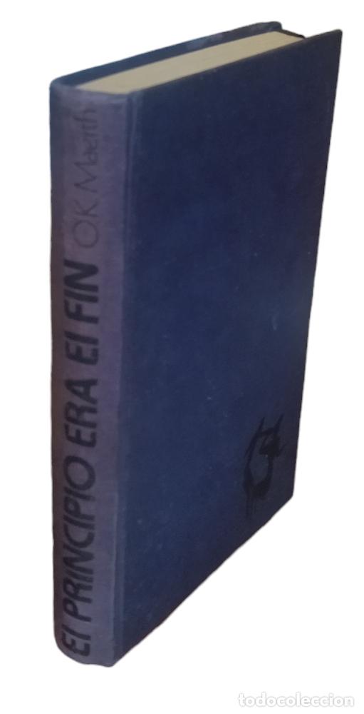 Libros de segunda mano: EL PRINCIPIO ERA EL FIN. EL INSOSPECHADO ORIGEN DEL HOMBRE / OSCAR KISS. MUY BUEN ESTADO.