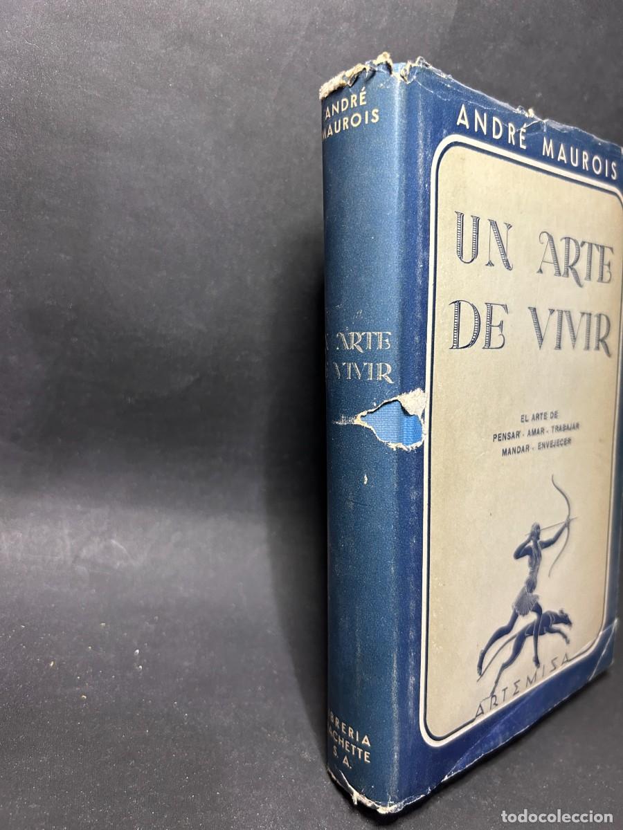 Libros de segunda mano: ANDR&Eacute; MAUROIS - UN ARTE DE VIVIR - 1948 - Foto 2