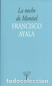 Libros de segunda mano: La noche de Montiel. - Ayala, Francisco. - Foto 1