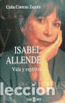 Libros de segunda mano: Isabel Allende. Vida y esp&iacute;ritus. - Correas Zapata, Celia. - Foto 1
