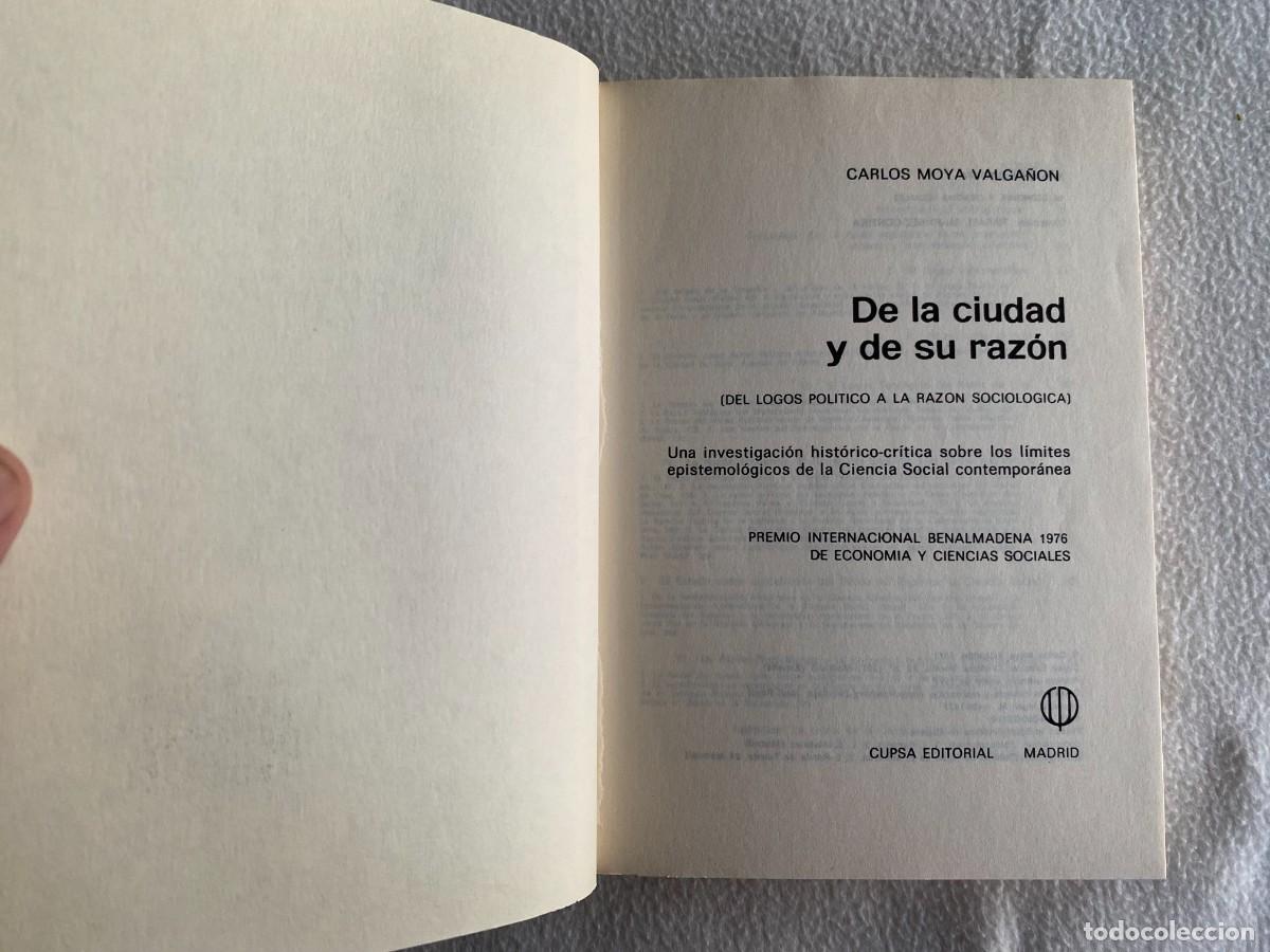 Libros de segunda mano: DE LA CIUDAD Y DE SU RAZON. CARLOS MOYA. PLANETA. - Foto 5