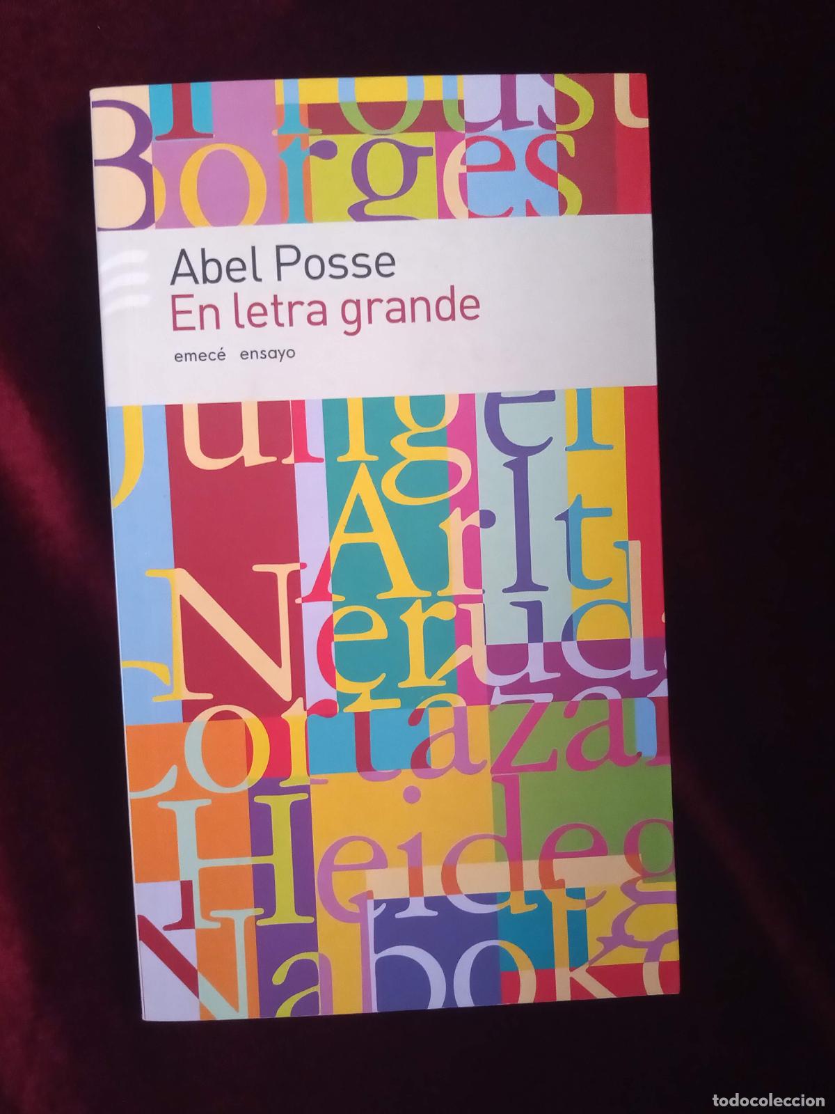 Libros de segunda mano: EN LETRA GRANDE. Abel Posse. Emec&eacute; 2005 - Foto 1