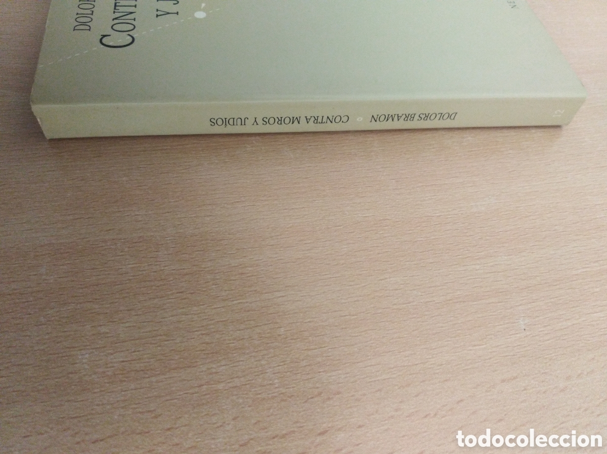 Libros de segunda mano: CONTRA MOROS Y JUD&Iacute;OS. Dolors Bramon - Foto 6