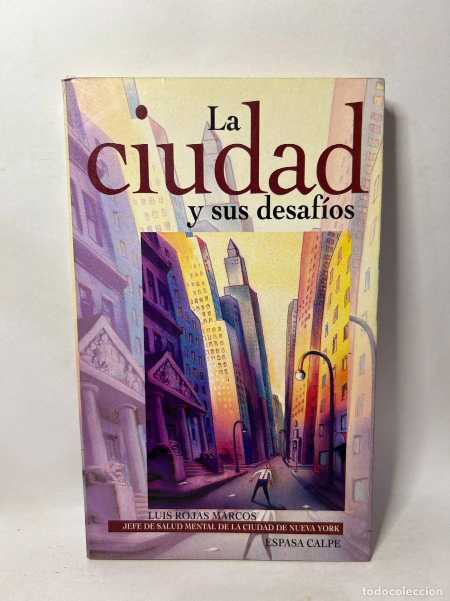 Libros de segunda mano: LUIS ROJAS MARCOS - LA CIUDAD Y SUS DESAF&Iacute;OS - 1992 - Foto 1