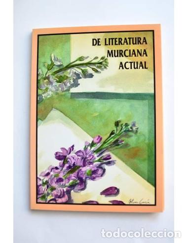 Libri di seconda mano: De literatura murciana actual - AUTORES VARIOS