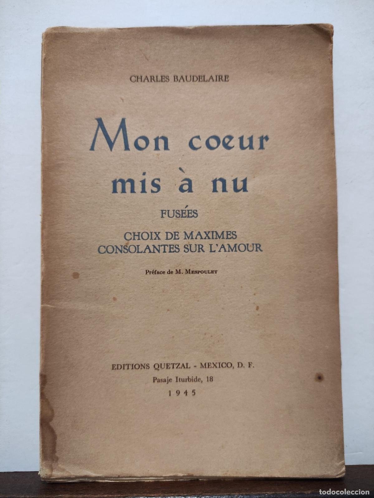 Libros de segunda mano: MON COEUR MIS A NU - CHARLES BAUDELAIRE - 1945 - Foto 1