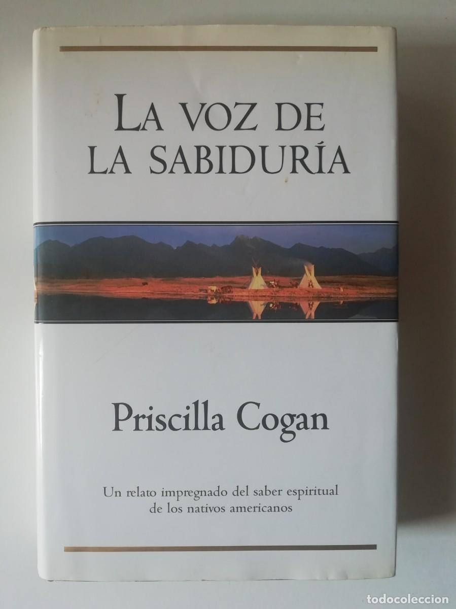 Libros de segunda mano: LA VOZ DE LA SABIDUR&Iacute;A - PRISCILLA COGAN - ED. B 1998 - Foto 1
