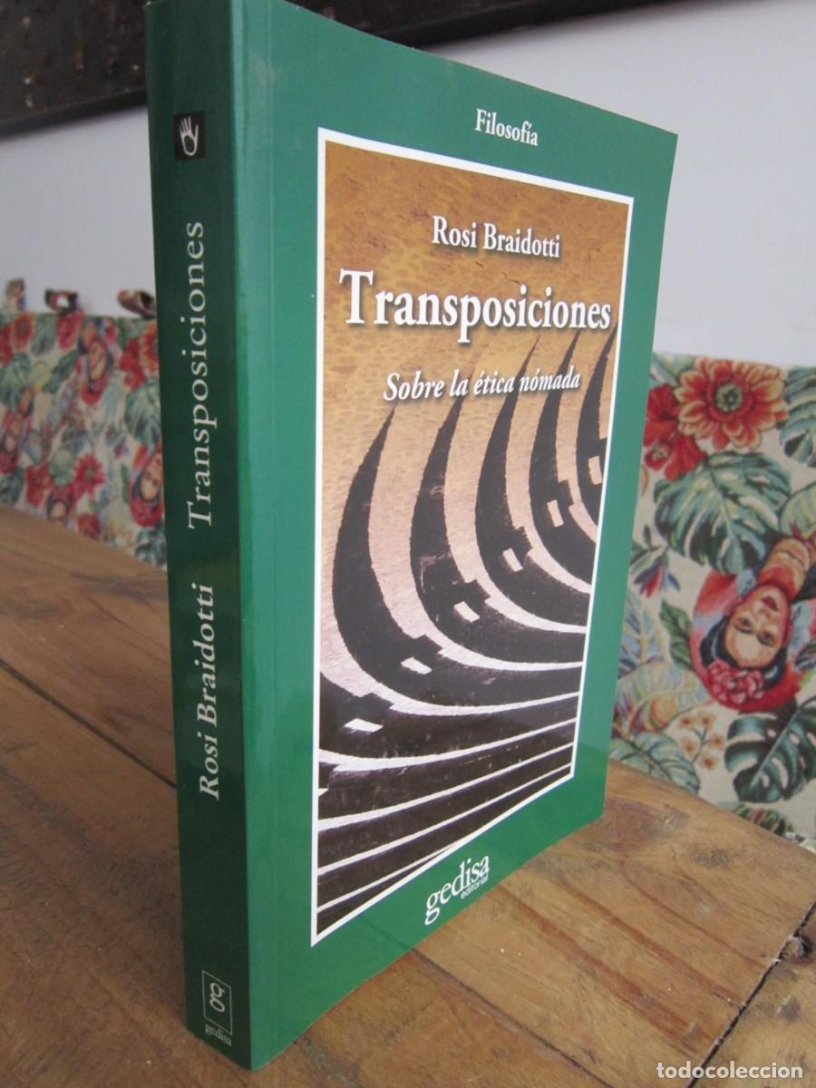 Libros de segunda mano: TRANSPOSICIONES. Sobre la &eacute;tica n&oacute;mada. Rosi Braidotti. Gedisa Editorial - Foto 1