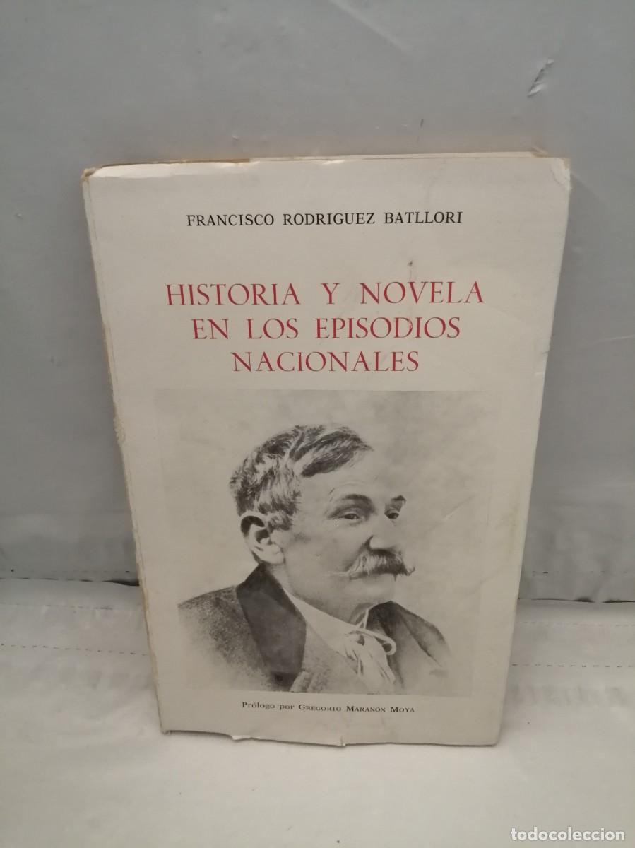 Libros de segunda mano: Historia y novela en los Episodios Nacionales (Dedicatoria y firma aut&oacute;grafa de autor) 1&ordf; EDICI&Oacute;N