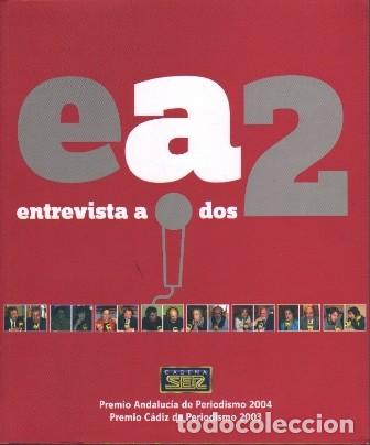 Libros de segunda mano: ENTREVISTA A DOS - CADENA SER - A-PERIO-459 - Foto 1