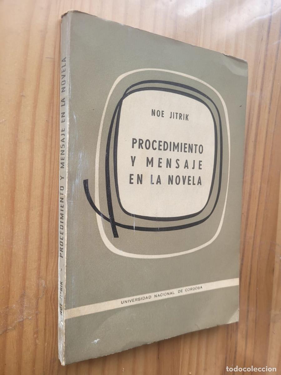Libros de segunda mano: PROCEDIMIENTO Y MENSAJE EN LA NOVELA - NOE JITRIK - Foto 1