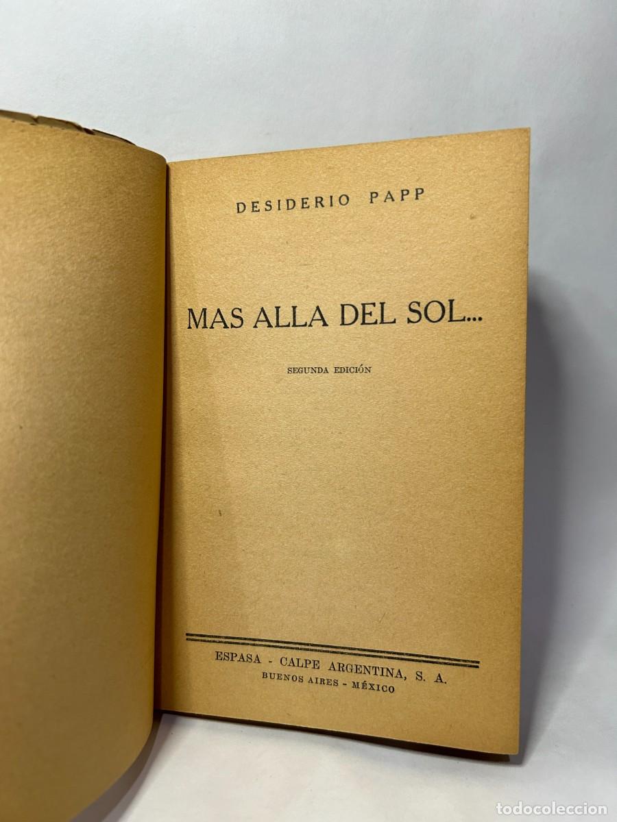 Libros de segunda mano: DESIDERIO PAPP - M&Aacute;S ALLA DEL SOL... - 1947 - Foto 3