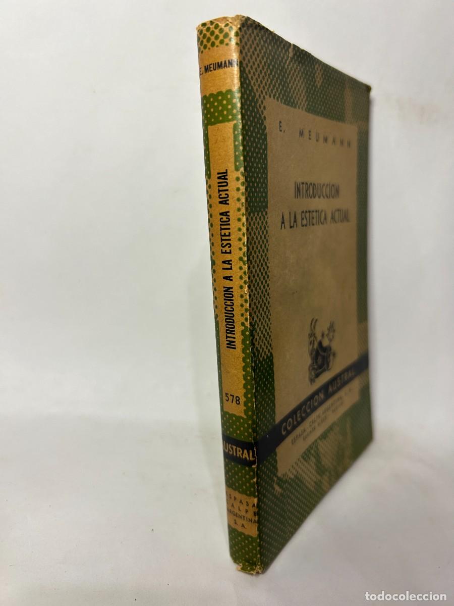 Libros de segunda mano: E. MEUMANN - INTRODUCCI&Oacute;N A LA EST&Eacute;TICA ACTUAL - 1946 - Foto 2