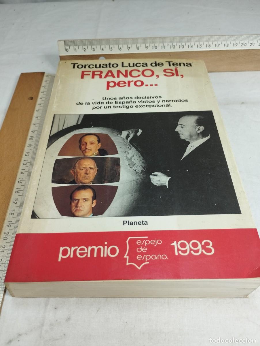 Libros de segunda mano: Franco, si, pero.... Torcuato Luca de Tena - Foto 1