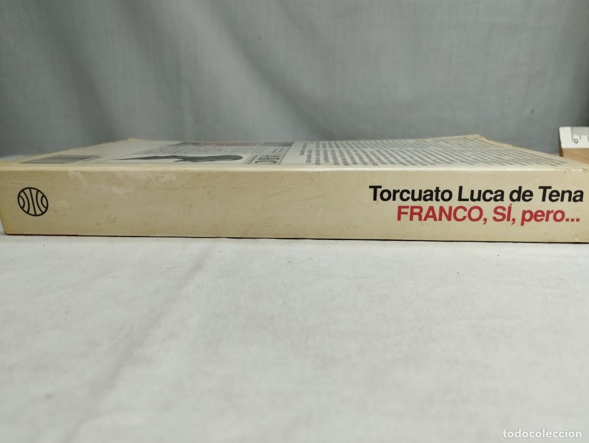 Libros de segunda mano: Franco, si, pero.... Torcuato Luca de Tena - Foto 3