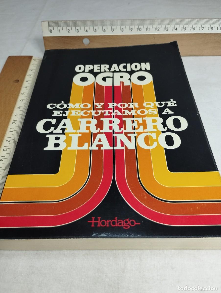 Libros de segunda mano: Operaci&oacute;n Ogro. Julen Aguirre. - Foto 1