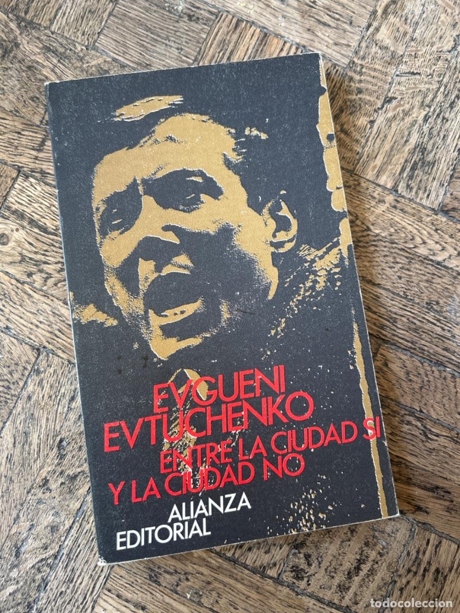 Libros de segunda mano: Entre la ciudad si y la ciudad no - Evgueni Evtuchenko - Foto 1