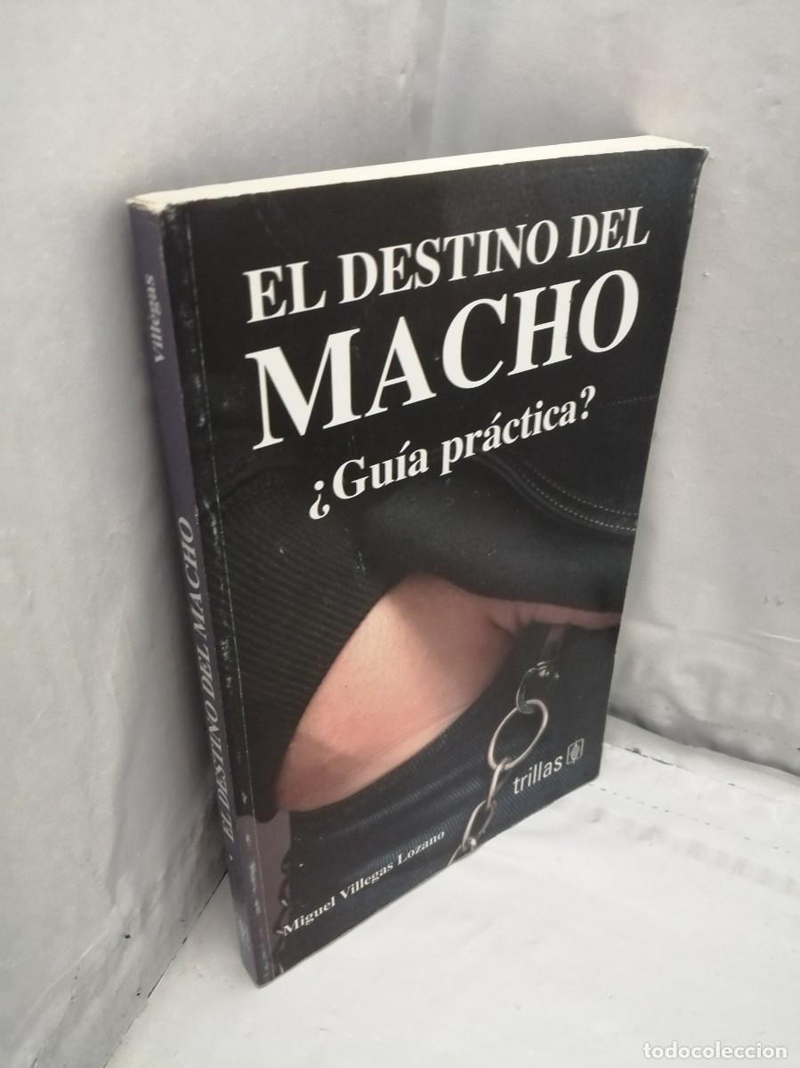 Libros de segunda mano: El destino del macho: Gu&iacute;a pr&aacute;ctica (Primera edici&oacute;n) - Foto 3