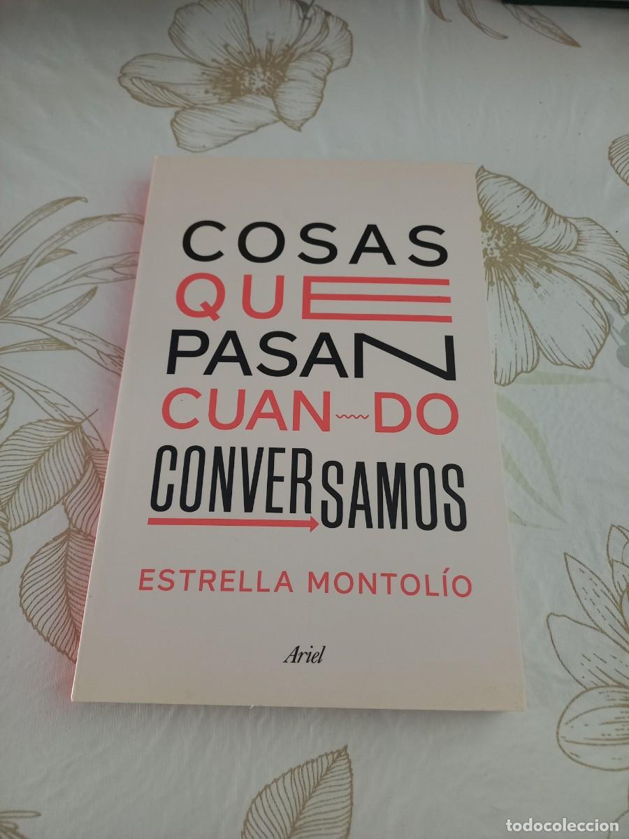 Libros de segunda mano: COSAS QUE PASAN CUANDO CONVERSAMOS - MONTOL&Iacute;O, ESTRELLA - Foto 1
