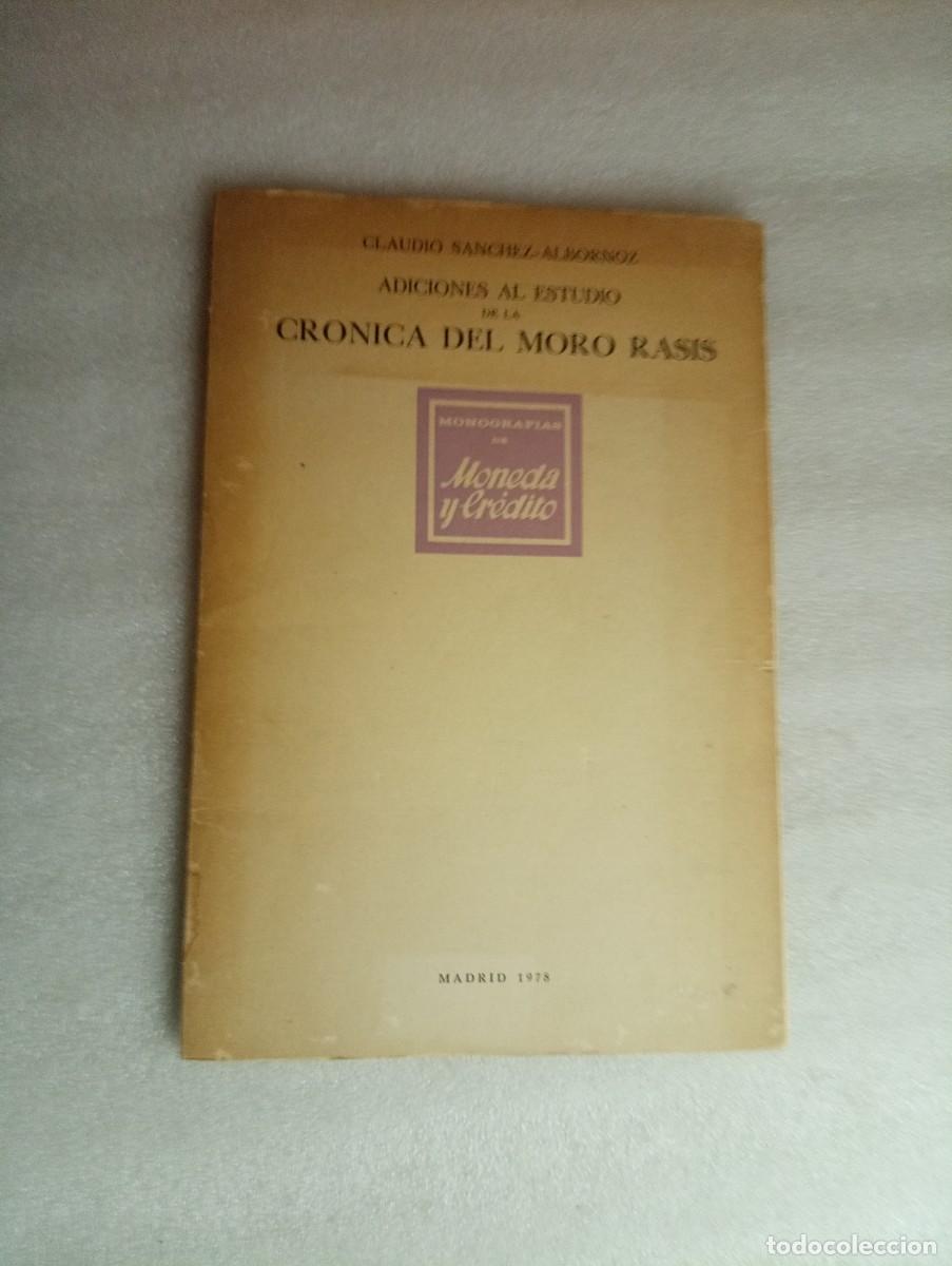 Libros de segunda mano: ADICIONES AL ESTUDIO CR&Oacute;NICA DEL MORO RASIS - Foto 1