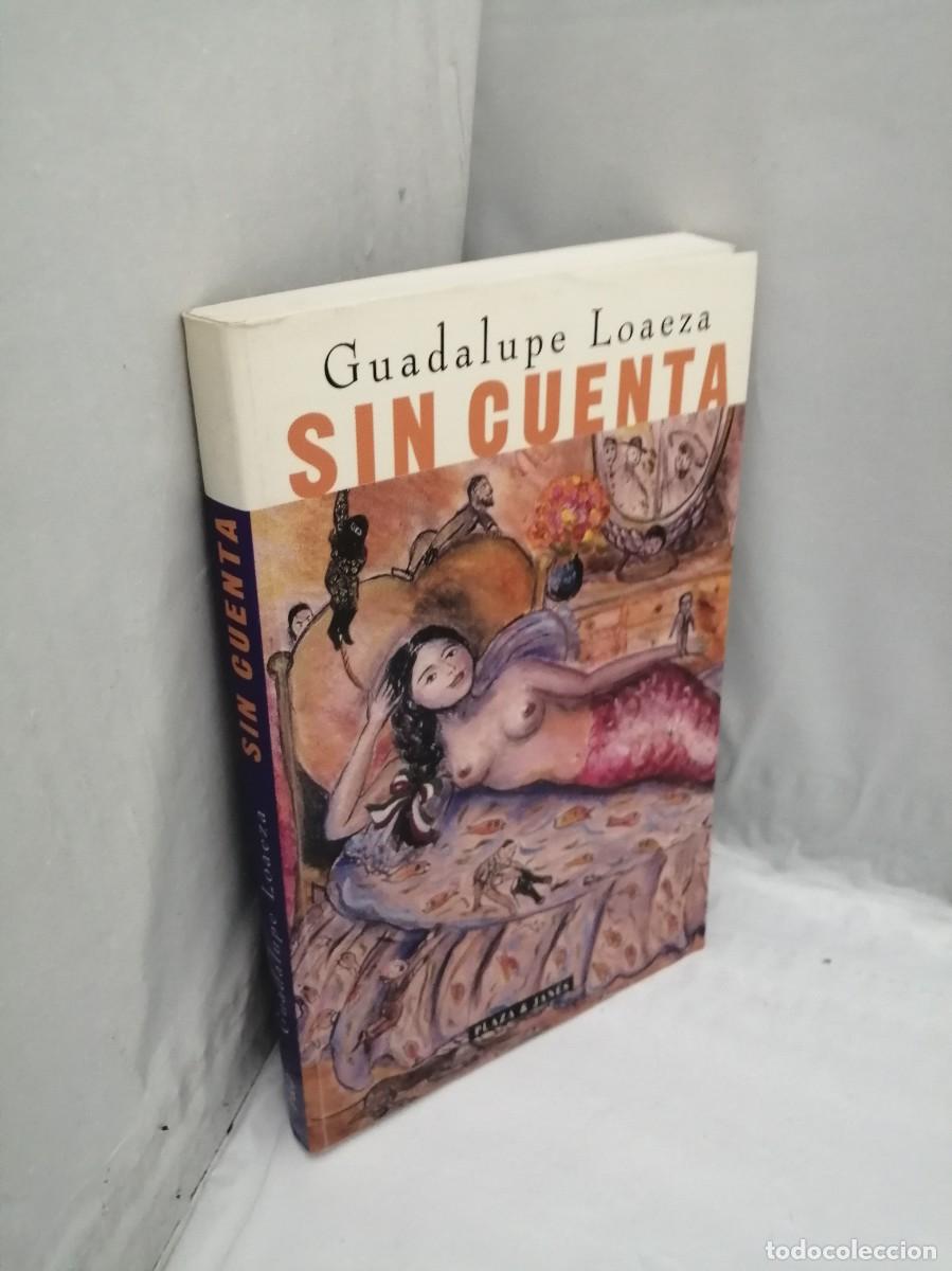 Libros de segunda mano: Guadalupe Loaeza: Sin cuenta (Primera edici&oacute;n) - Foto 3