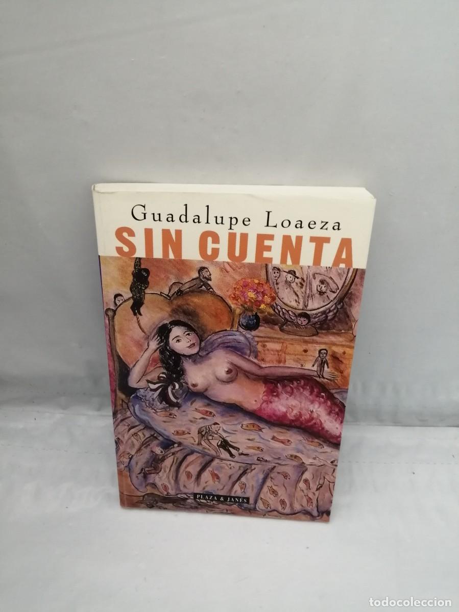 Libros de segunda mano: Guadalupe Loaeza: Sin cuenta (Primera edici&oacute;n) - Foto 1