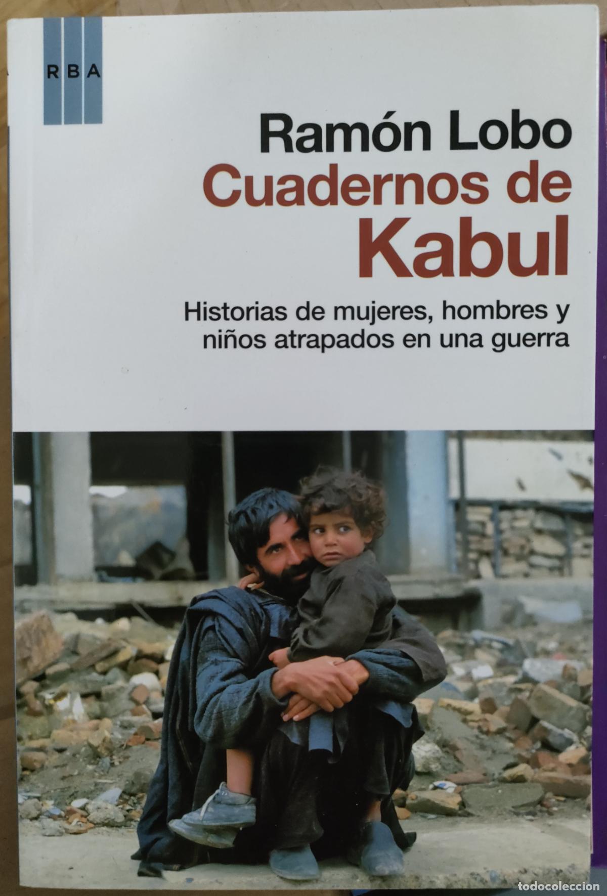 Libros de segunda mano: Ram&oacute;n Lobo. CUADERNOS de KABUL. 2010 - Foto 1