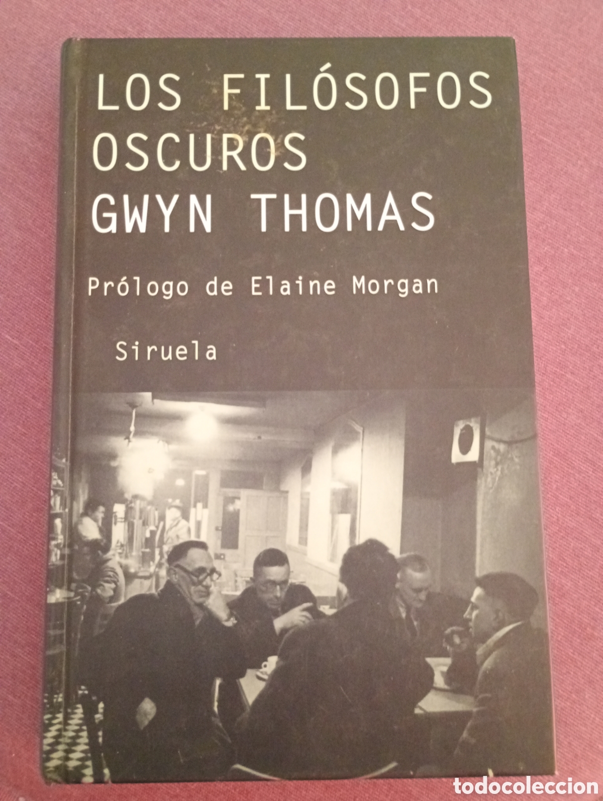 Libros de segunda mano: Los filosofos oscuros. Gwyn Thomas . Siruela . - Foto 1
