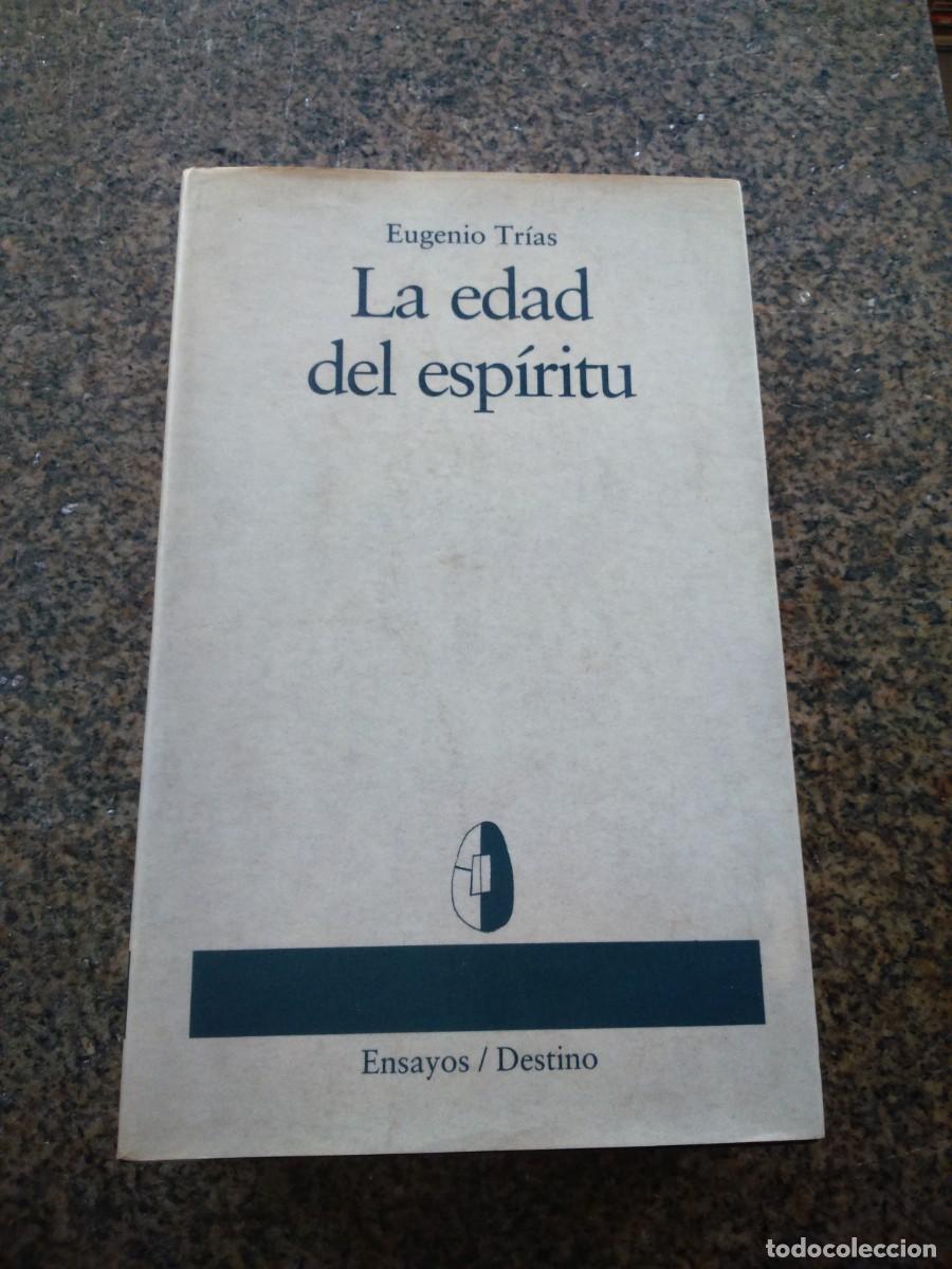 Libros de segunda mano: LA EDAD DEL ESPIRITU -- EUGENIO TRIAS -- DESTINO / ENSAYO -- - Foto 1