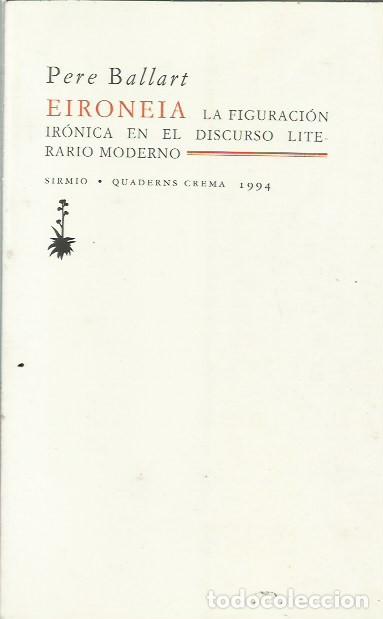 Libros de segunda mano: Eironeia / Pere Ballart. - Foto 1