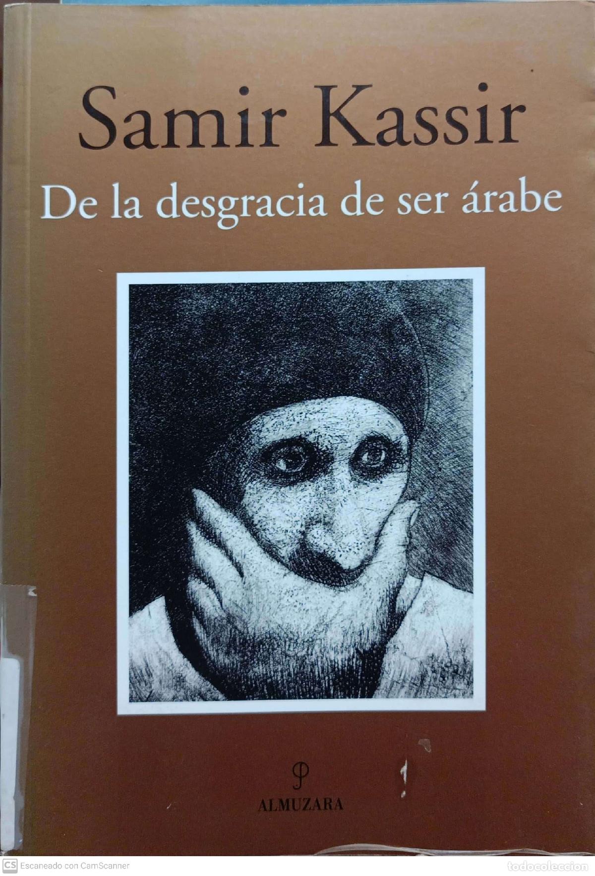 Libros de segunda mano: De la desgracia de ser &aacute;rabe - Samir Kassir - Foto 1