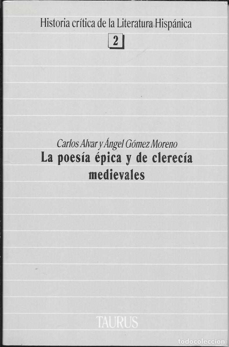 Libros de segunda mano: C. Alvar y A. G&oacute;mez Moreno - La poes&iacute;a &eacute;pica y de clerec&iacute;a. H&ordf; cr&iacute;tica de la Literat. Hisp&aacute;nica n&ordm; 2