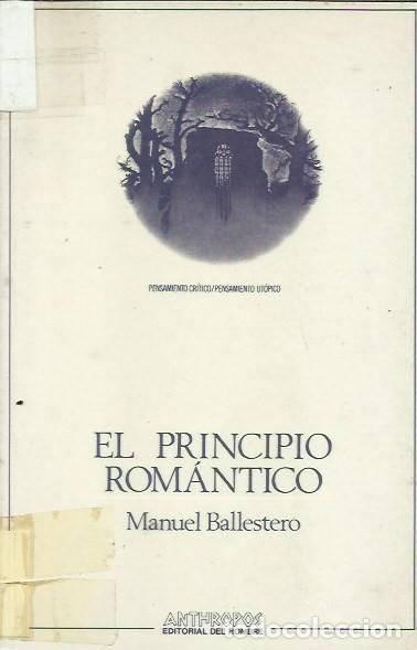 Libros de segunda mano: El principio rom&aacute;ntico / Manuel Ballestero. - Foto 1