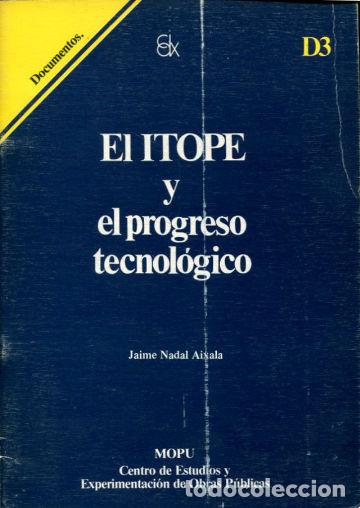 Libros de segunda mano: EL ITOPE Y EL PROGRESO TECNOLOGICO. - NADAL AIXALA Jaime. - Foto 1