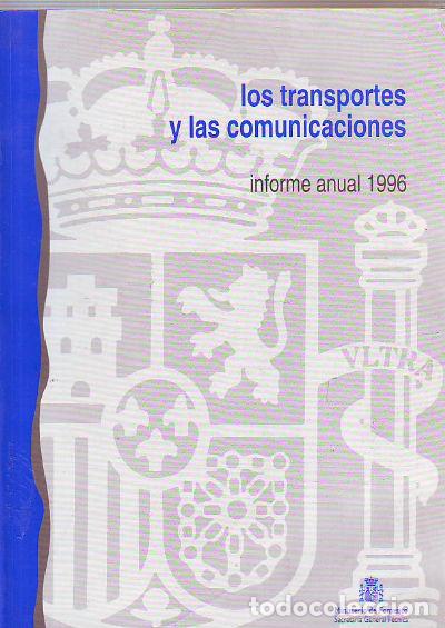 Libros de segunda mano: LOS TRANSPORTES Y LAS COMUNICACIONES. INFORME ANUAL 1996. - - Foto 1