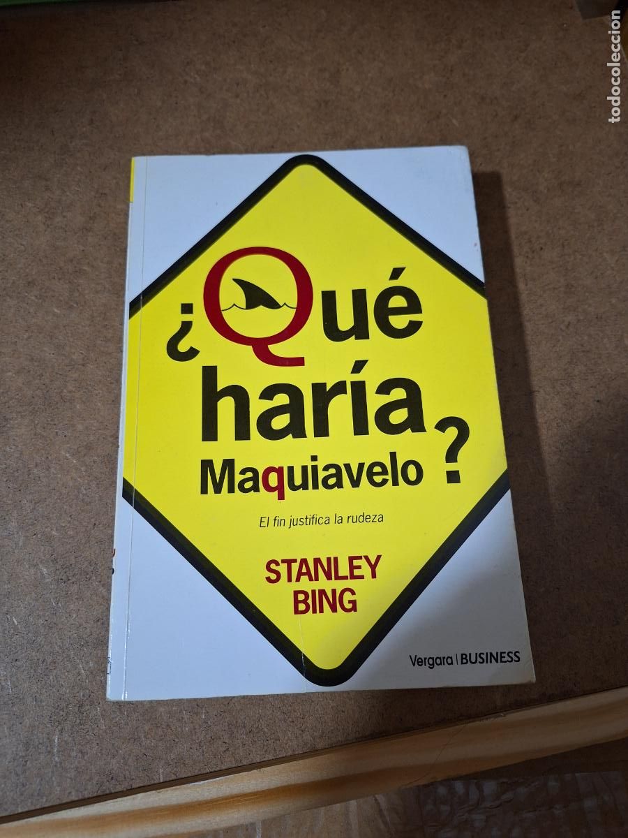 Libros de segunda mano: &iquest;Qu&eacute; har&iacute;a Maquiavelo? - Stanley Bing - Foto 1