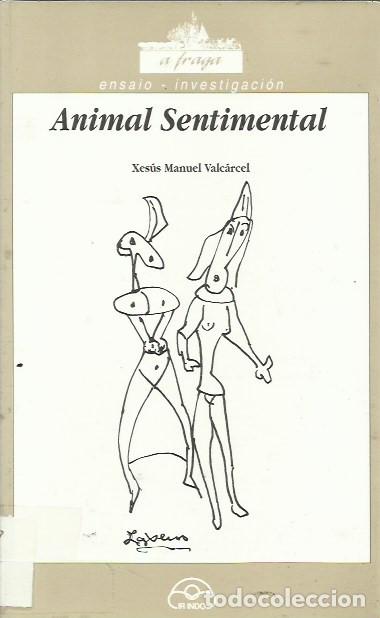 Libros de segunda mano: Animal Sentimental / Xos&eacute; Manuel Valc&aacute;rcel. - Foto 1
