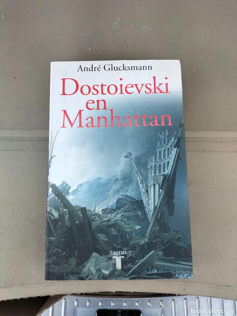 Libros de segunda mano: Dostoievski en Manhattan - Andr&eacute; Glucksmann. Taurus - Foto 1