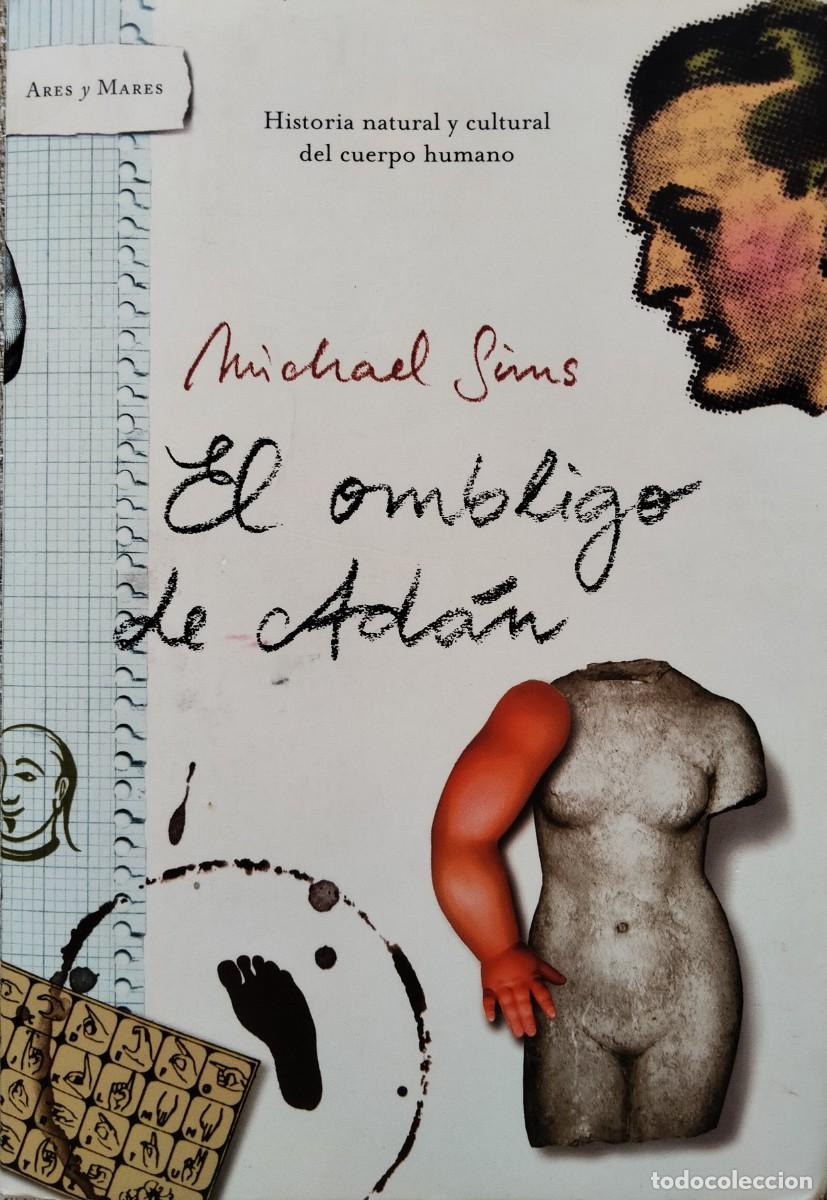 Libros de segunda mano: Michael Sims-El ombligo de Adam.Ares y Mares.2004. - Foto 1