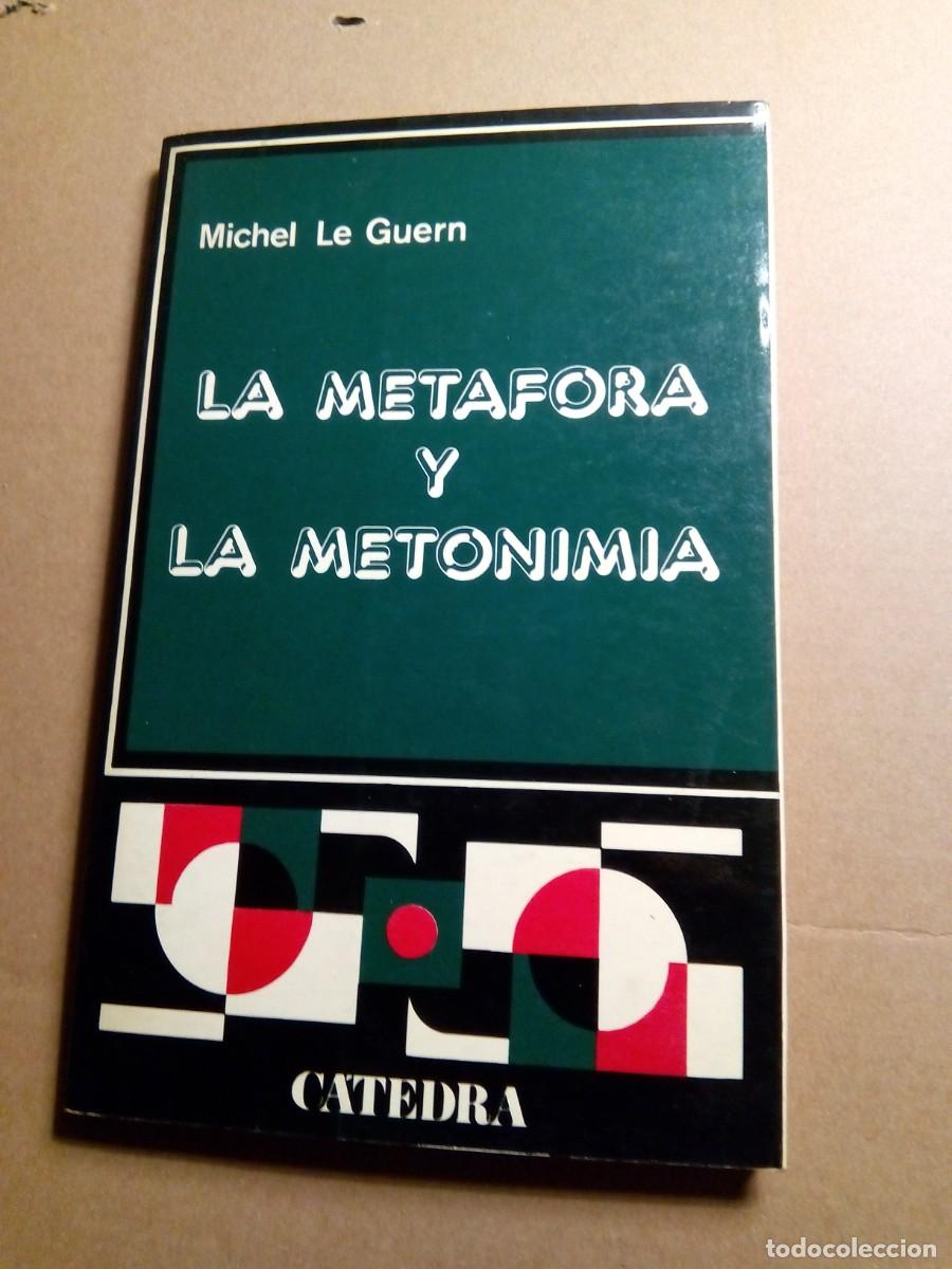 Libros de segunda mano: LA MET&Aacute;FORA Y LA METONIMIA / MICHEL LE GUERN - Foto 1
