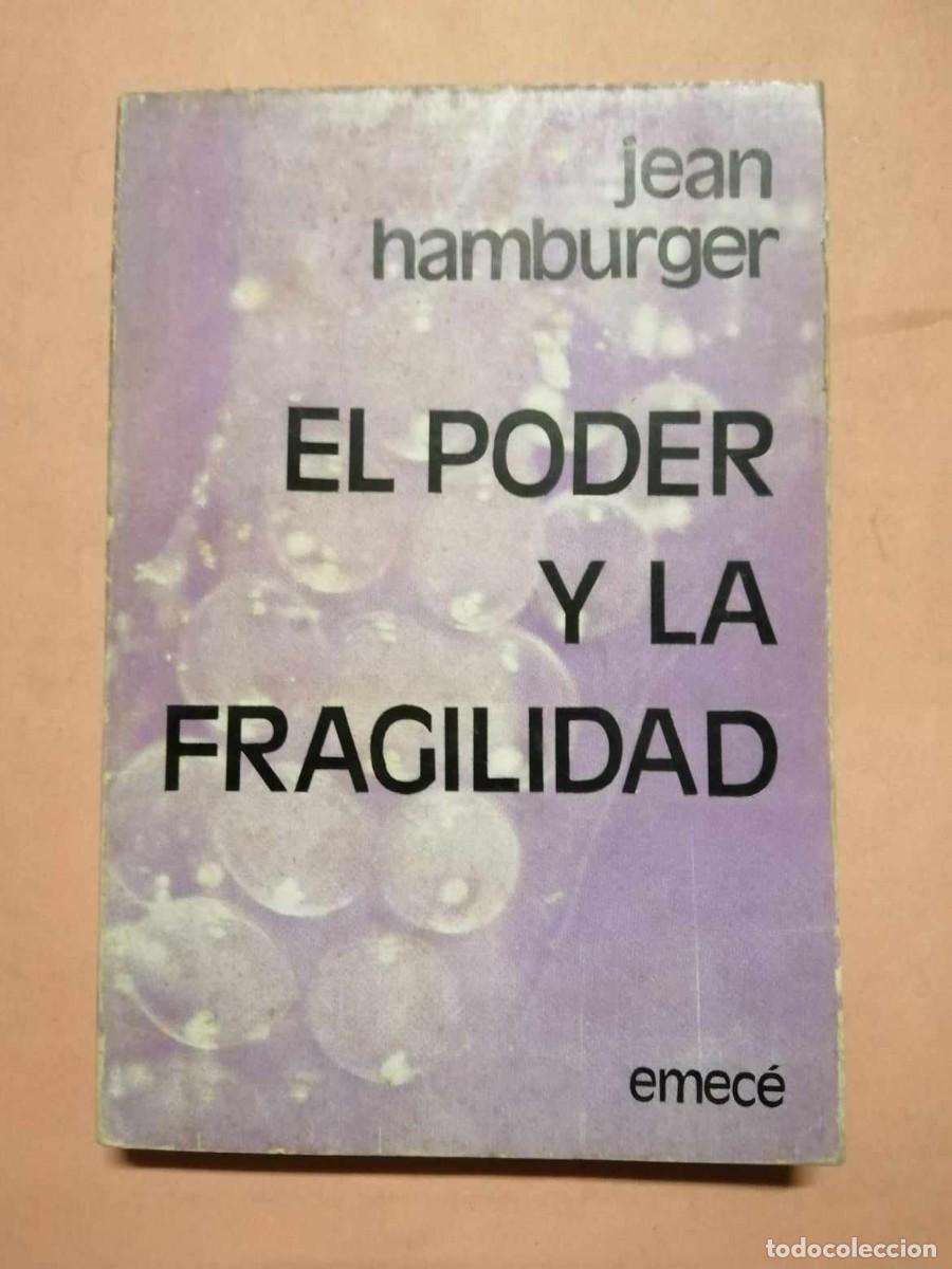 Libros de segunda mano: EL PODER Y LA FRAGILIDAD (JEAN HAMBURGER) - Foto 1