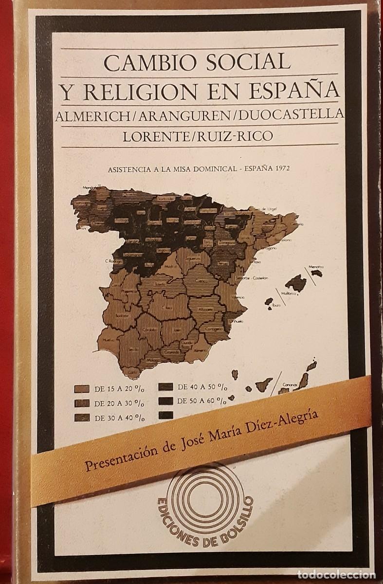 Second hand books: CAMBIO SOCIAL Y RELIGI&Oacute;N EN ESPA&Ntilde;A POR ALMERICH/ARANGUREN/DUOCASTELLA/LORENTE/ RUIZ-RICO