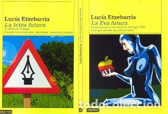 Libros de segunda mano: La Eva futura: c&oacute;mo seremos las mujeres en el XXI y en qu&eacute; mundo nos tocar&aacute; virir ; La letra Futura