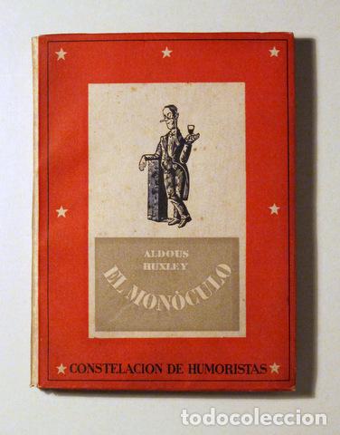 Libros de segunda mano: HUXLEY, Aldous - EL MON&Oacute;CULO - Madrid 1942 - Foto 1