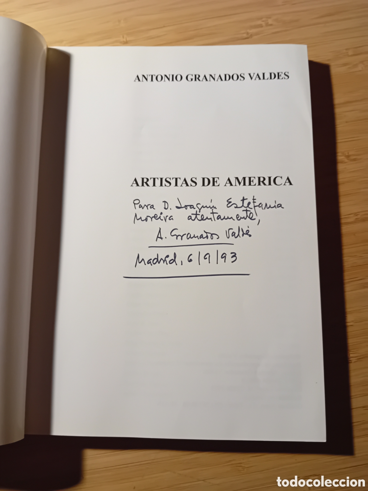 Libri di seconda mano: Artistas de Am&eacute;rica - Antonio Granados Valdes (El autor 1993) dedicatoria aut&oacute;grafa